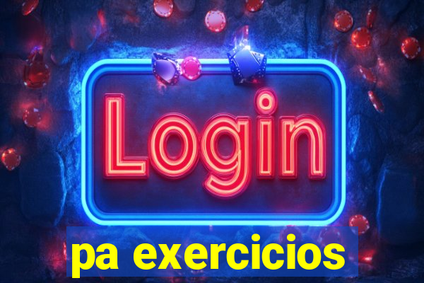 pa exercicios